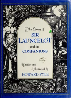 The Story of Sir Launcelot and His Companions
