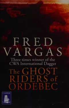 The ghost riders of Ordebec