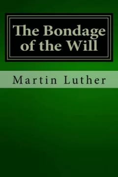 The Bondage of the Will