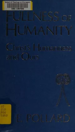 Fullness of Humanity (The Croall Lectures)