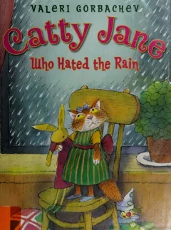 Catty Jane, who hated the rain