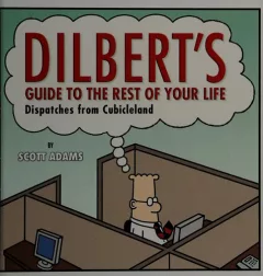 Dilbert's guide to the rest of your life