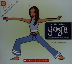 A girl's guide to yoga
