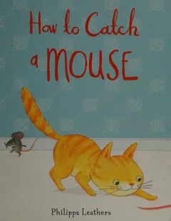 How to Catch a Mouse