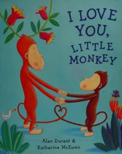 I love you, Little Monkey