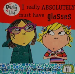 I really absolutely must have glasses