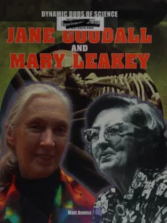Jane Goodall and Mary Leakey