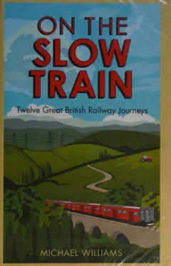 On the slow train
