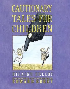 Cautionary tales for children