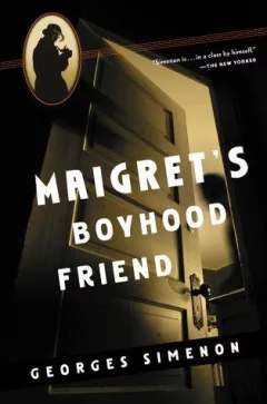 Maigret's boyhood friend