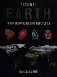 Earth in 100 groundbreaking discoveries