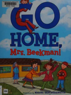 Go home, Mrs. Beekman!