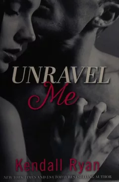 Unravel me