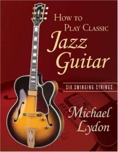 How to Play Classic Jazz Guitar