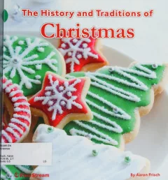 The history and traditions of Christmas