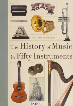The history of music in fifty instruments