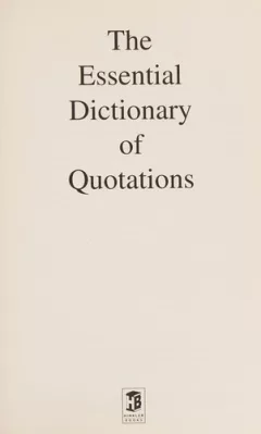 The essential dictionary of quotations