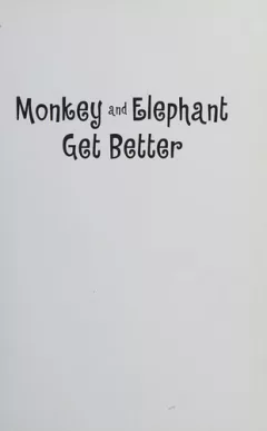 Monkey and elephant get better