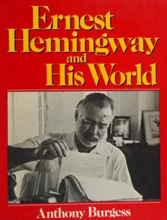 Ernest Hemingway and His World