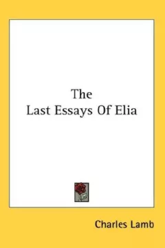 The Last Essays Of Elia
