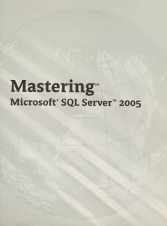 Mastering Microsoft SQL server 2005