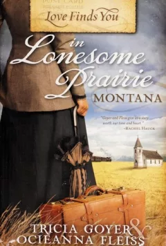 Love finds you in Lonesome Prairie, Montana