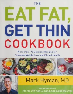 The eat fat, get thin cookbook