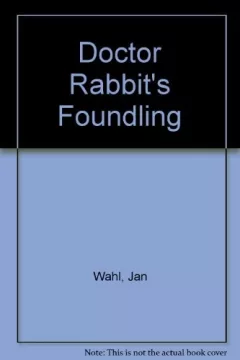 Doctor Rabbit's foundling