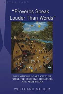 "Proverbs speak louder than words"