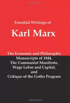 Essential writings of Karl Marx
