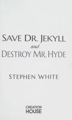 Save Dr. Jekyll and destroy Mr. Hyde