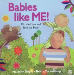 Babies like me!