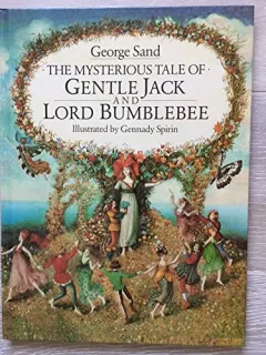 The mysterious tale of Gentle Jack and Lord Bumblebee.