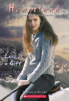 Love Is a Gift (Heartland (Scholastic Paperback))