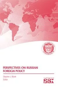 Perspectives on Russian foreign policy