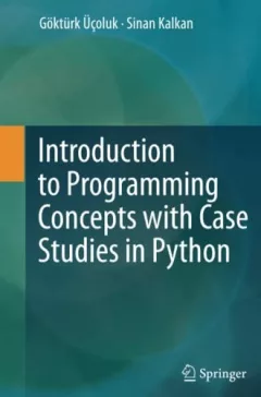 Introduction to Programming Concepts with Case Studies in Python