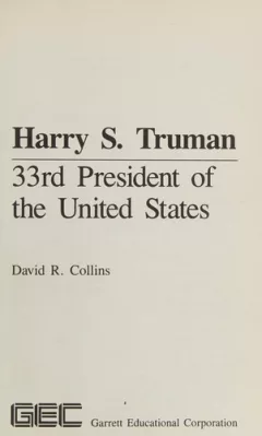 Harry S. Truman, 33rd President of the United States