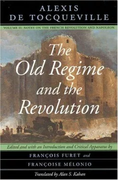 The Old Regime and the Revolution, Volume II