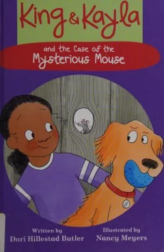 King and Kayla and the case of the mysterious mouse