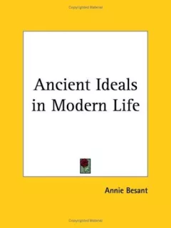 Ancient Ideals in Modern Life