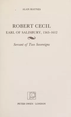 Robert Cecil Earl ofSalisbury, 1563-1612