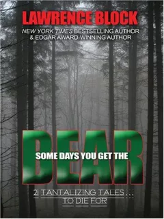 Some Days You Get the Bear