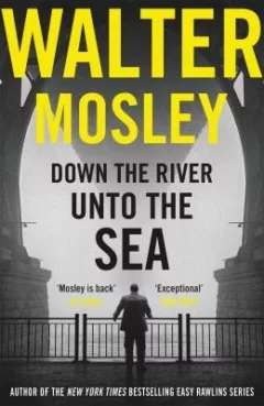 Down the River unto the Sea
