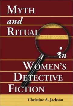Myth and ritual in women's detective fiction