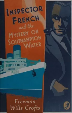 Inspector French and the Mystery on Southampton Water