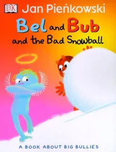Bel and Bub and the bad snowball