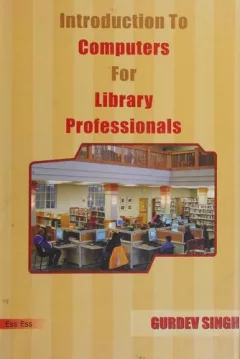 Introduction to Computers for Library Professionals