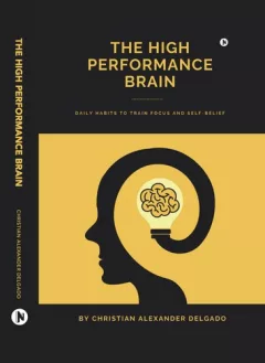 THE HIGH PERFORMANCE BRAIN