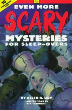 Even more scary mysteries for sleep-overs
