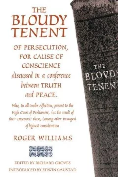 The bloudy tenent of persecution for cause of conscience